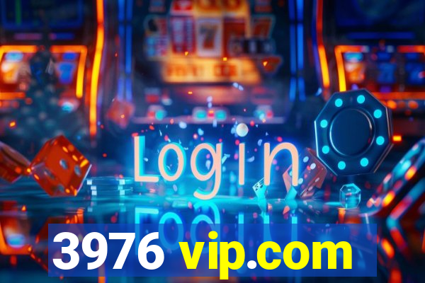 3976 vip.com